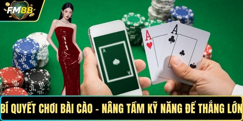 bi quyet choi bai cao 1