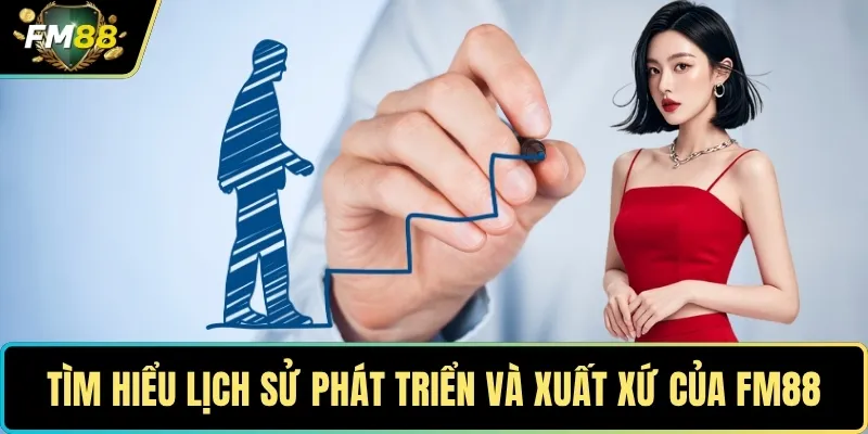 Tìm hiểu lịch sử phát triển và xuất xứ của nhà cái FM88