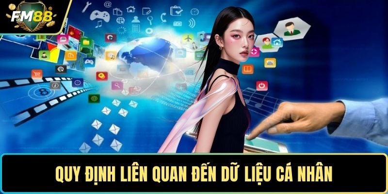 Quy định liên quan đến dữ liệu cá nhân